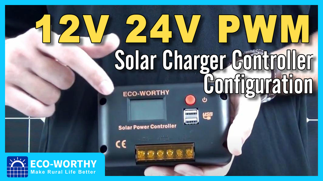 How to set a solar charger controller? 12v 24v PWM Solar Charger Controller Configuration