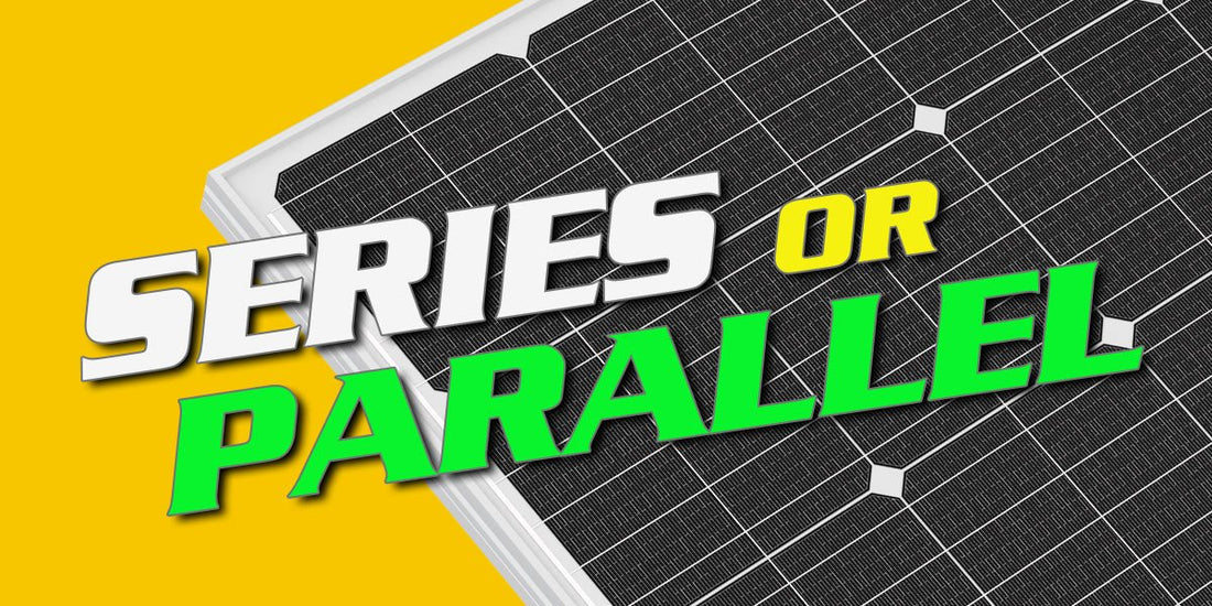 Solar Panels Connection-Series, Parallel and Series-Parallel - ECO-WORTHY