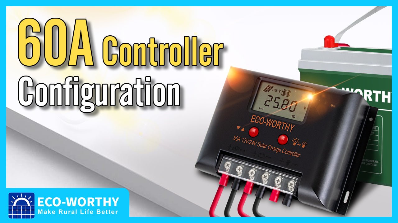 USING INSTRUCTIONS OF Eco-worthy 60A solar controller - ECO-WORTHY